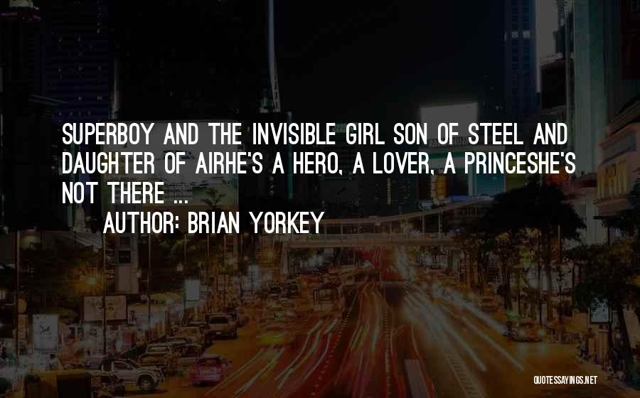 Superboy Quotes By Brian Yorkey