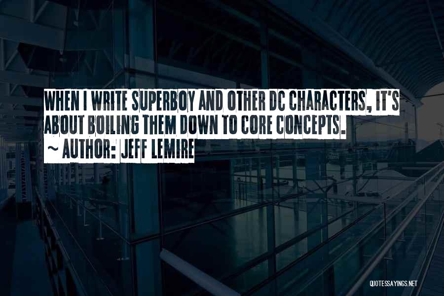 Superboy Quotes By Jeff Lemire