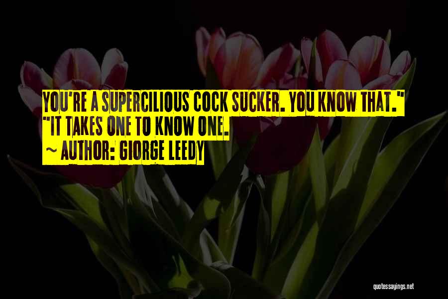 Supercilious Quotes By Giorge Leedy