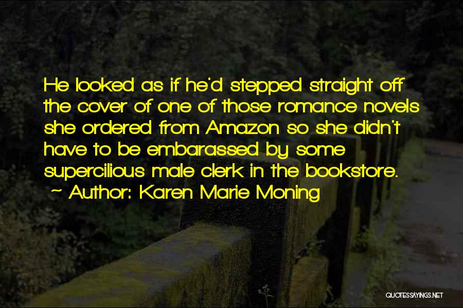 Supercilious Quotes By Karen Marie Moning