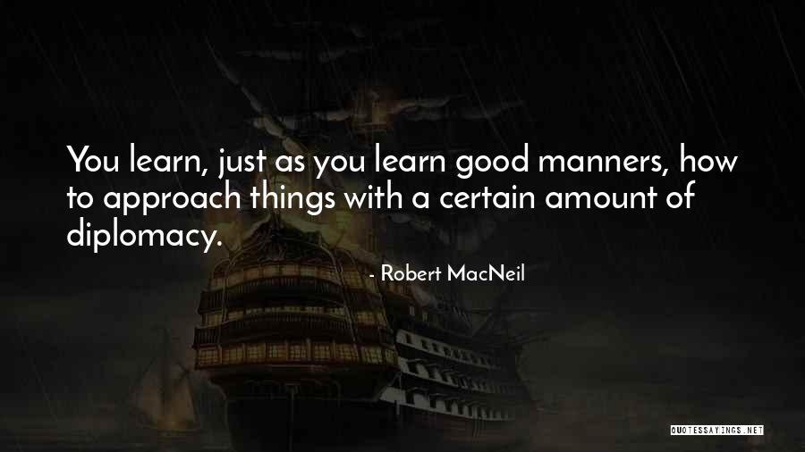 Supercritics Quotes By Robert MacNeil Supercritics Quotes By Robert MacNeil