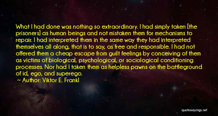 Superego Quotes By Viktor E. Frankl