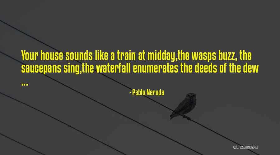 Supererogation Doing More Than Needed Quotes By Pablo Neruda Supererogation Doing More Than Needed Quotes By Pablo Neruda