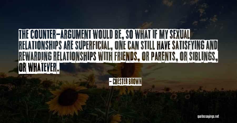 Superficial Argument Quotes By Chester Brown Superficial Argument Quotes By Chester Brown