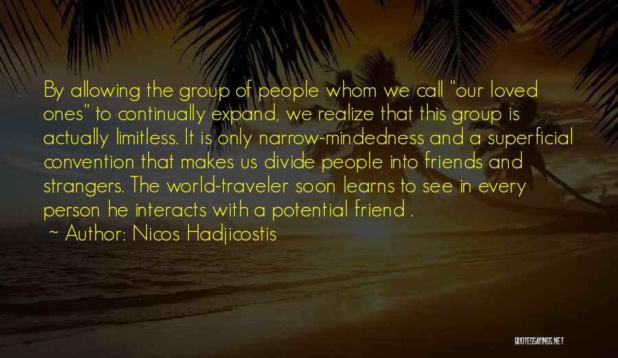 Superficial Friends Quotes By Nicos Hadjicostis