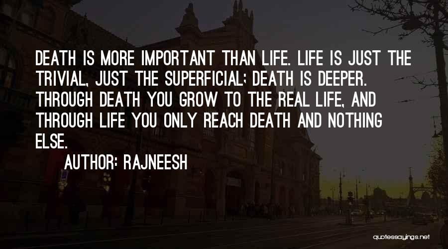 Superficial Life Quotes By Rajneesh