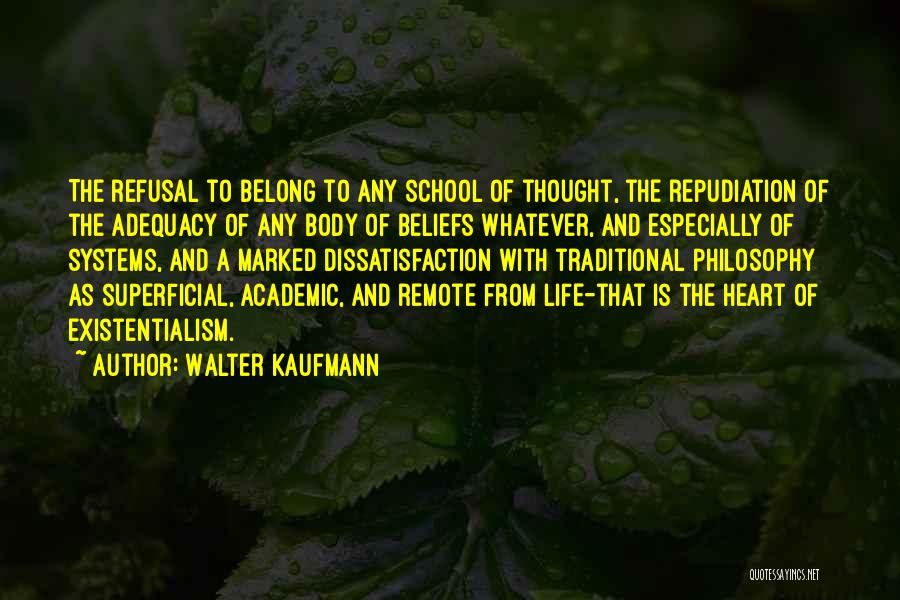 Superficial Life Quotes By Walter Kaufmann