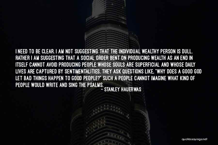 Superficial Person Quotes By Stanley Hauerwas Superficial Person Quotes By Stanley Hauerwas