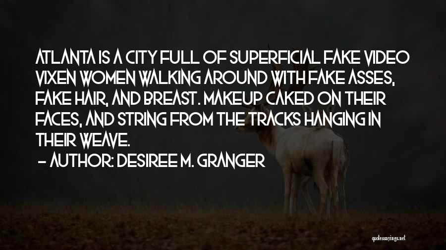 Superficial Quotes By Desiree M. Granger