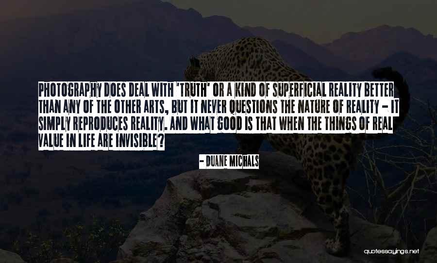 Superficial Quotes By Duane Michals Superficial Quotes By Duane Michals