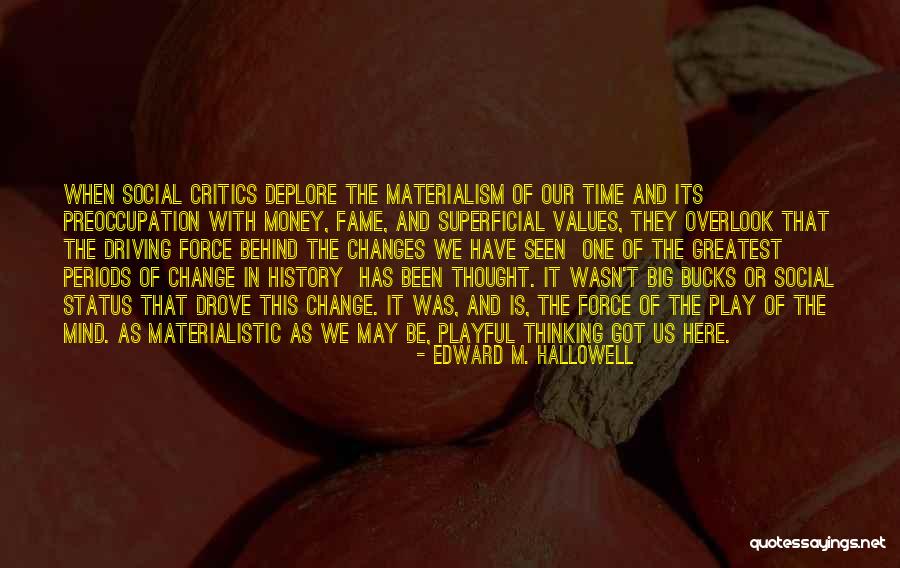 Superficial Quotes By Edward M. Hallowell