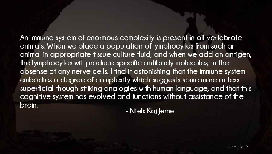 Superficial Quotes By Niels Kaj Jerne Superficial Quotes By Niels Kaj Jerne