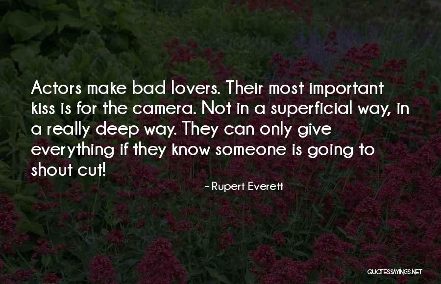 Superficial Quotes By Rupert Everett