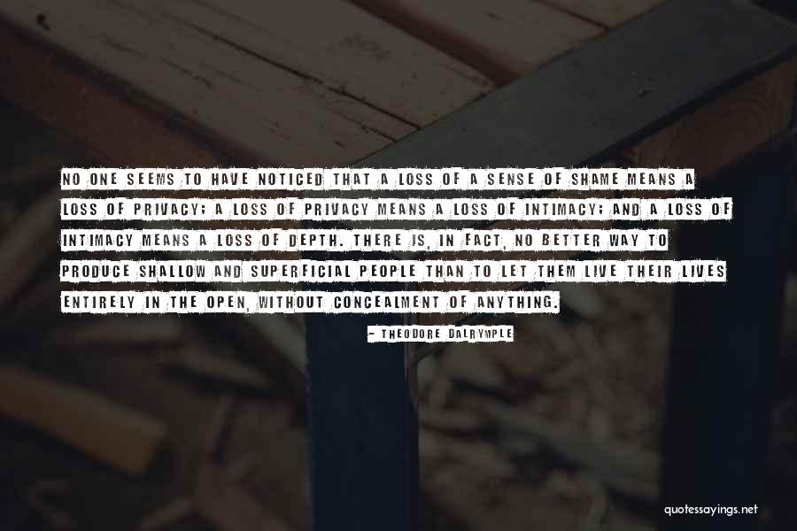 Superficial Quotes By Theodore Dalrymple Superficial Quotes By Theodore Dalrymple