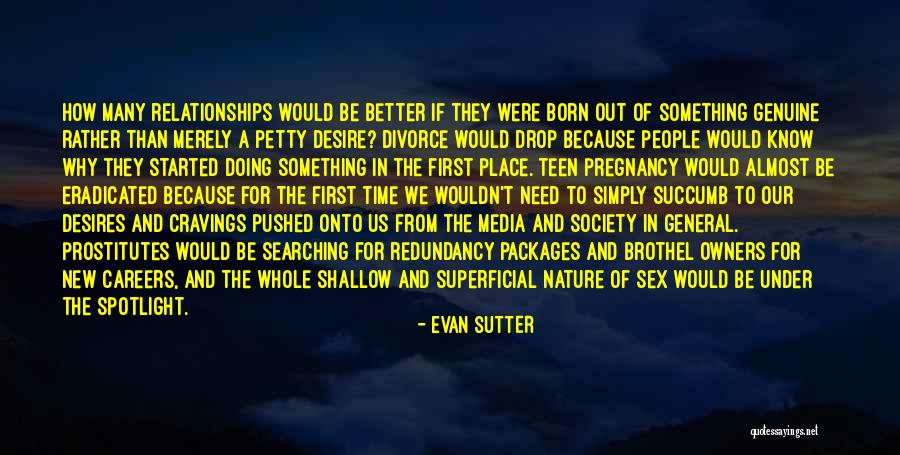 Superficial Society Quotes By Evan Sutter