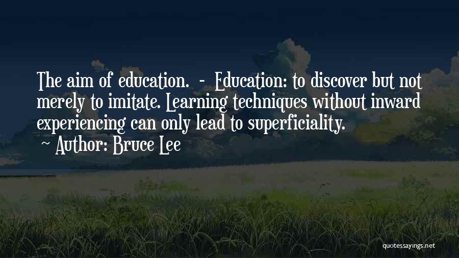 Superficiality Quotes By Bruce Lee