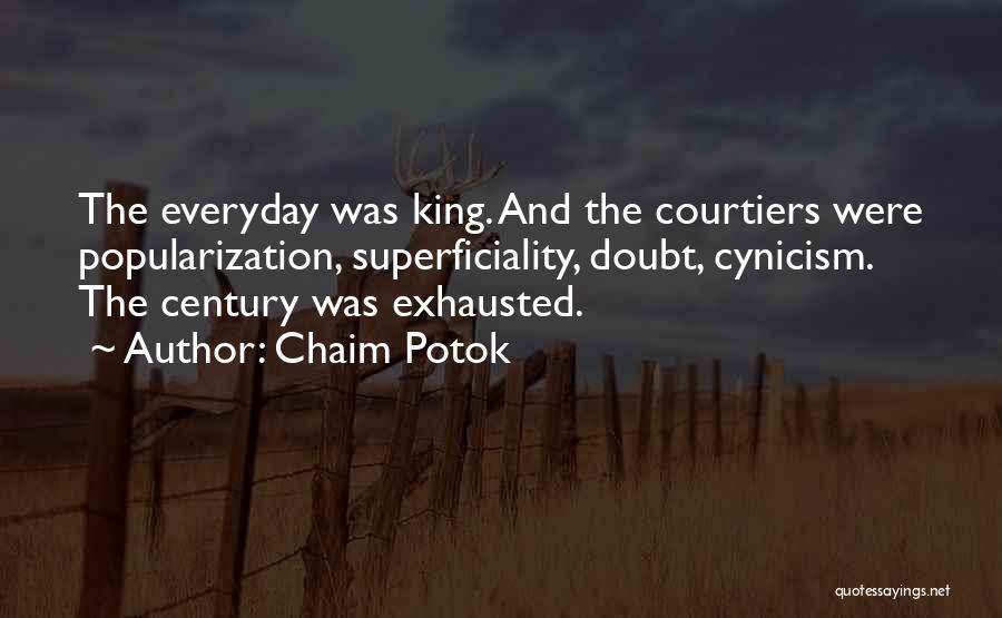 Superficiality Quotes By Chaim Potok