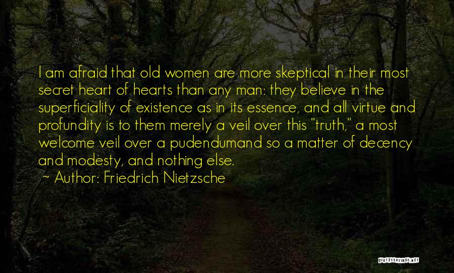 Superficiality Quotes By Friedrich Nietzsche