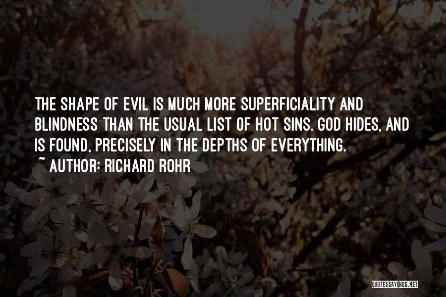 Superficiality Quotes By Richard Rohr