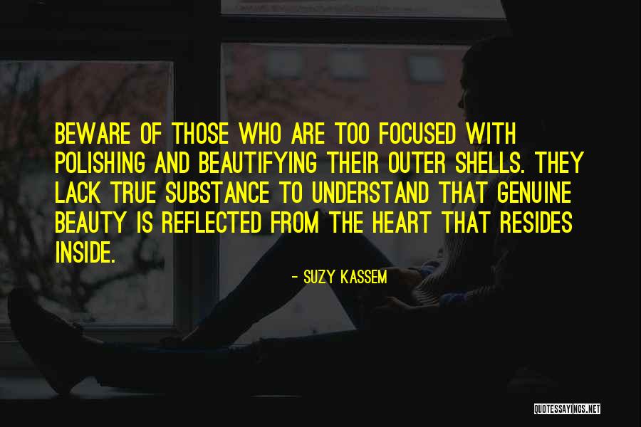 Superficiality Quotes By Suzy Kassem