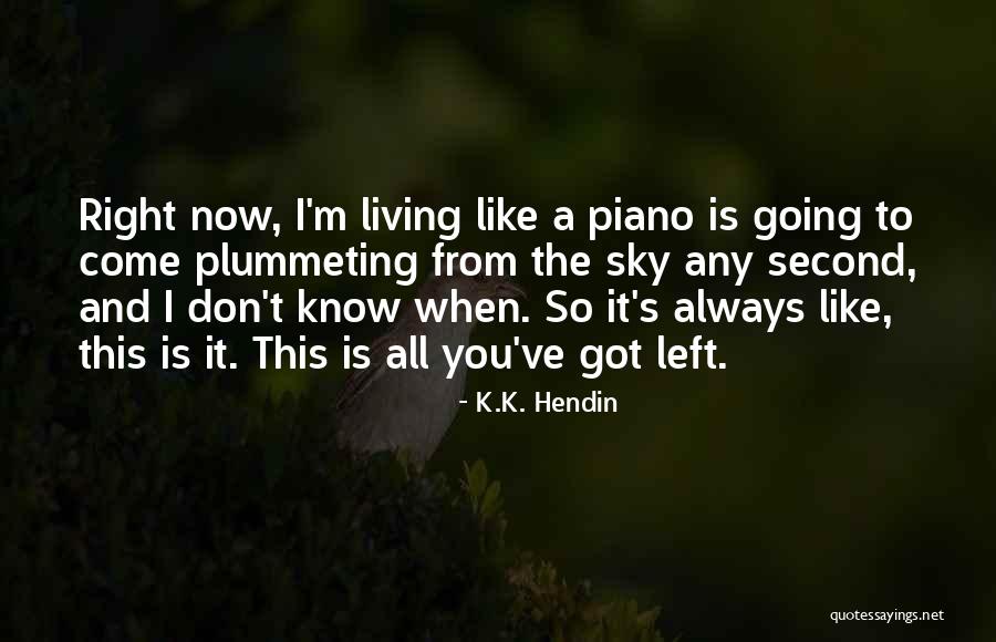 Superficies Quotes By K.K. Hendin Superficies Quotes By K.K. Hendin