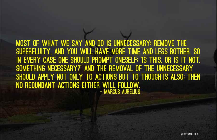 Superfluity Quotes By Marcus Aurelius Superfluity Quotes By Marcus Aurelius