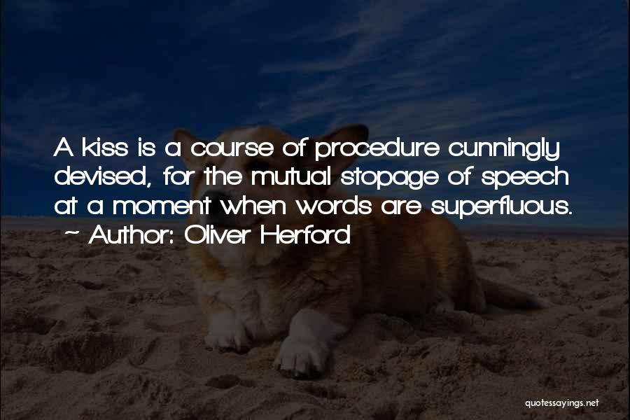 Superfluous Quotes By Oliver Herford