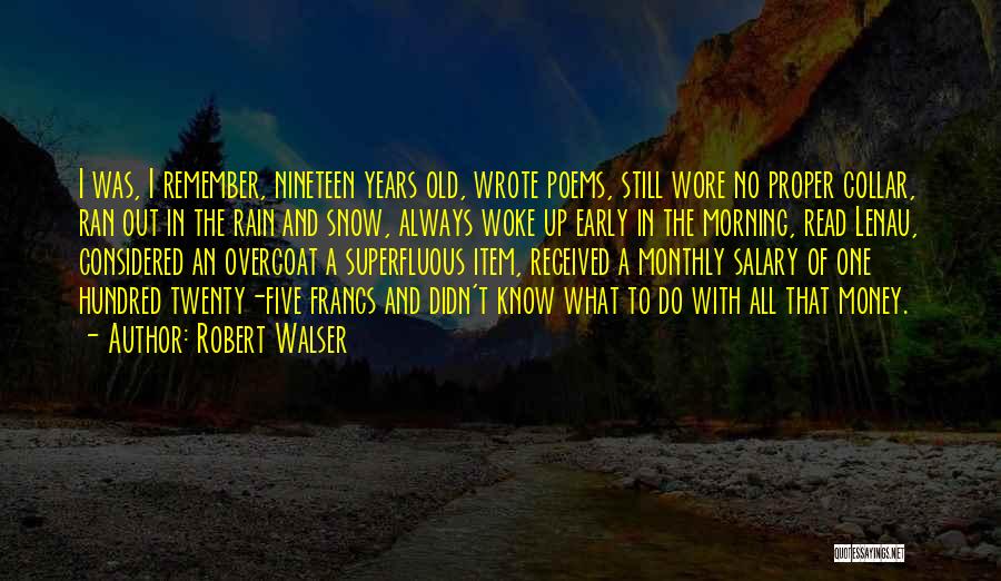 Superfluous Quotes By Robert Walser