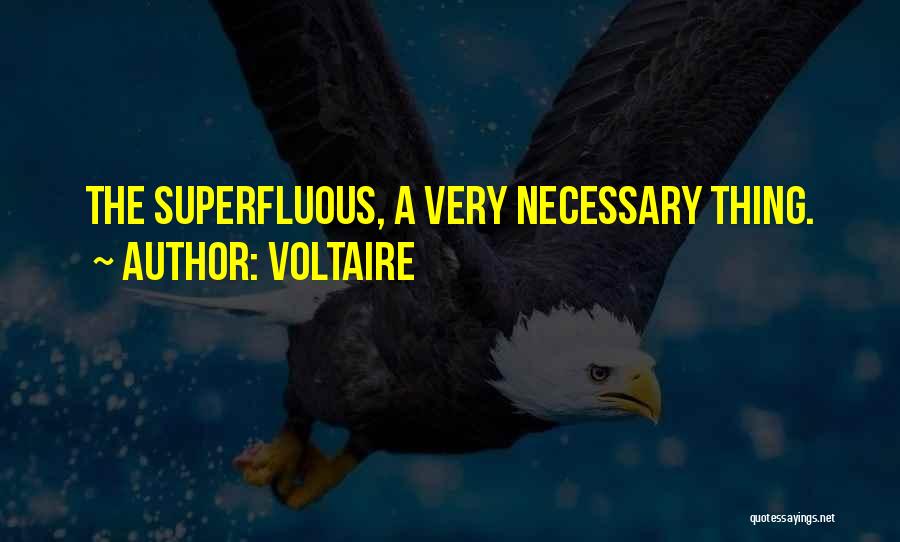 Superfluous Quotes By Voltaire