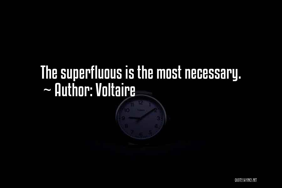 Superfluous Quotes By Voltaire