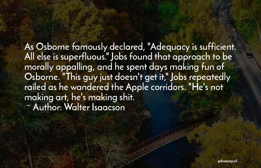 Superfluous Quotes By Walter Isaacson