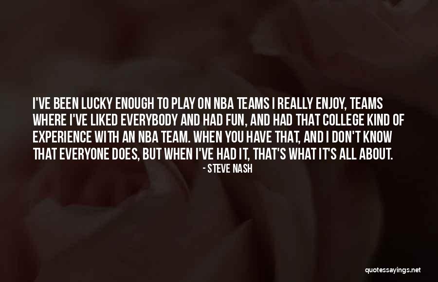 Superfluous Synonyms Quotes By Steve Nash Superfluous Synonyms Quotes By Steve Nash