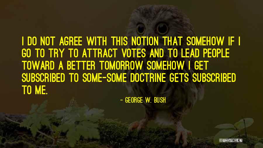 Superglue Quotes By George W. Bush Superglue Quotes By George W. Bush