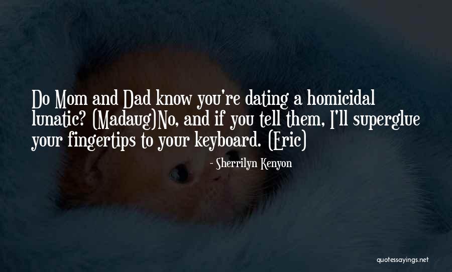 Superglue Quotes By Sherrilyn Kenyon Superglue Quotes By Sherrilyn Kenyon