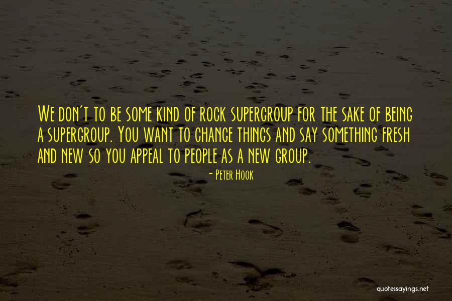 Supergroup The Best Quotes By Peter Hook Supergroup The Best Quotes By Peter Hook