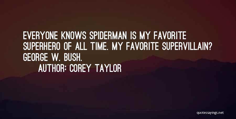 Superhero And Supervillain Quotes By Corey Taylor