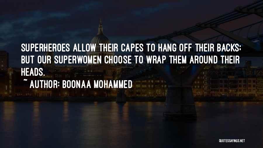 Superhero Capes Quotes By Boonaa Mohammed