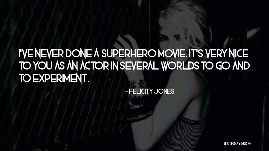 Superhero In You Quotes By Felicity Jones Superhero In You Quotes By Felicity Jones