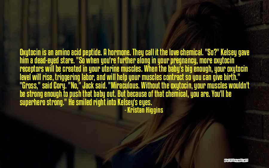 Superhero In You Quotes By Kristan Higgins Superhero In You Quotes By Kristan Higgins