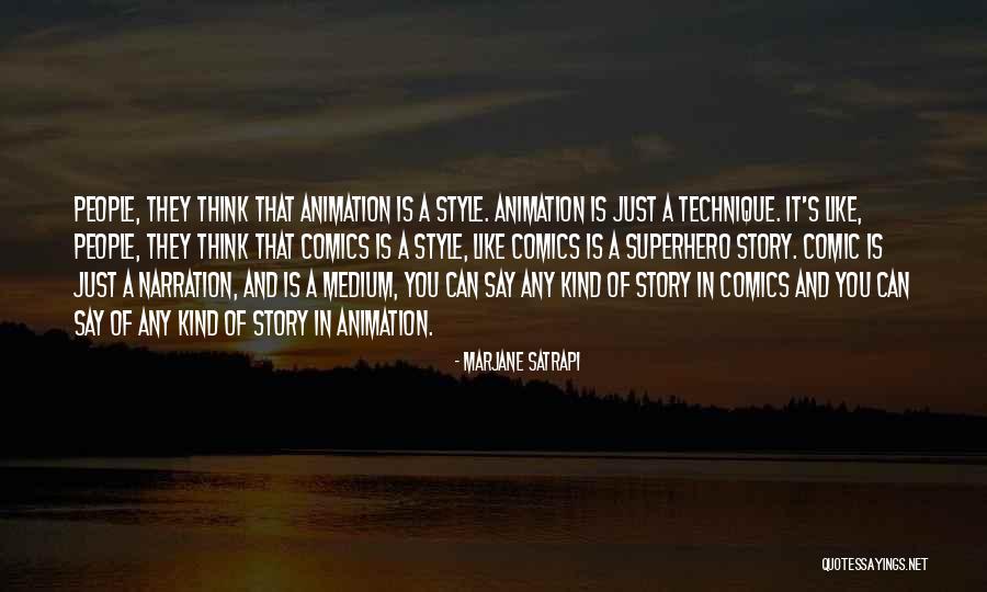 Superhero In You Quotes By Marjane Satrapi Superhero In You Quotes By Marjane Satrapi