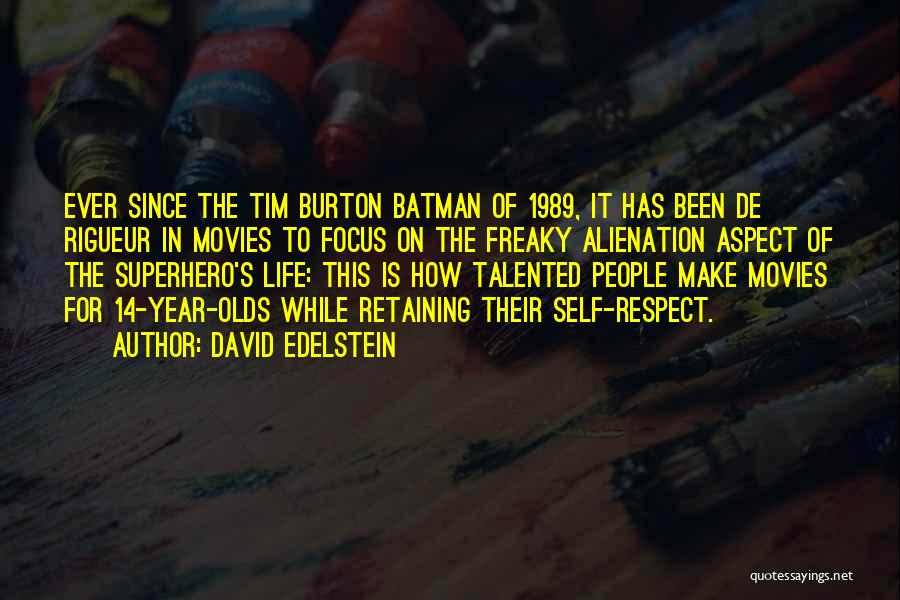 Superhero Life Quotes By David Edelstein