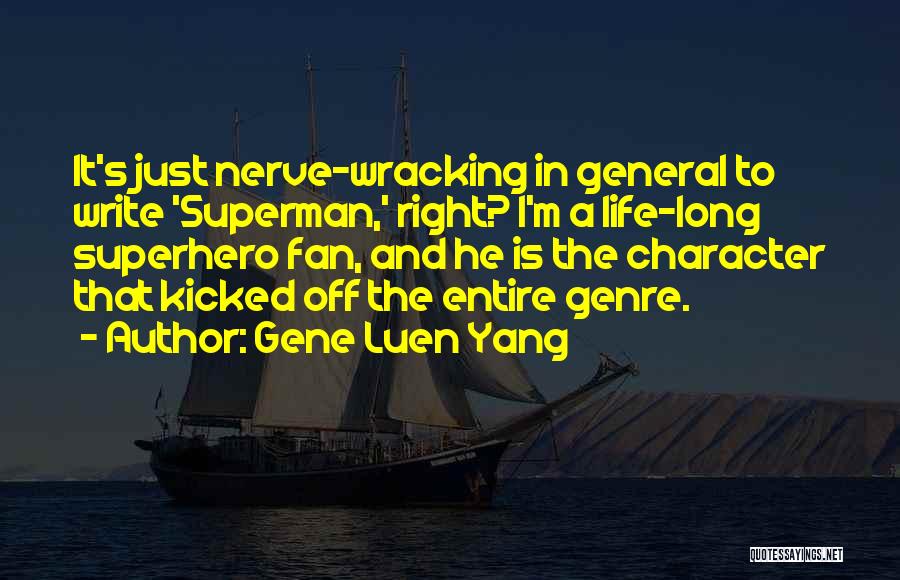 Superhero Life Quotes By Gene Luen Yang