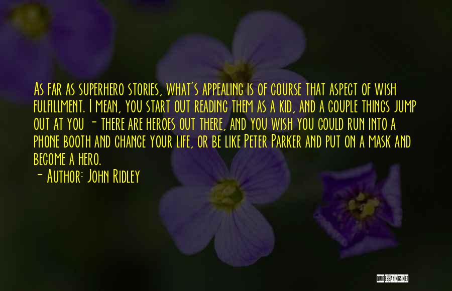 Superhero Life Quotes By John Ridley