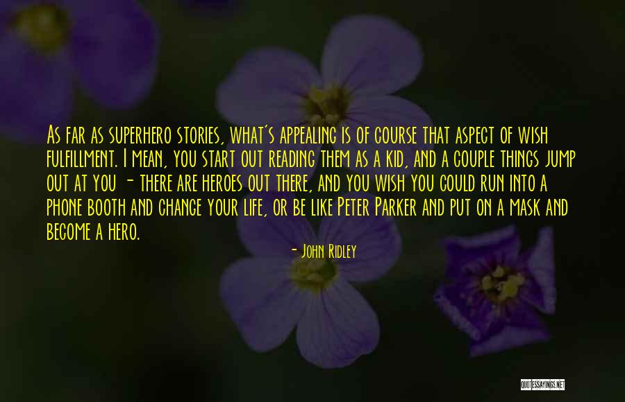 Superhero Life Quotes By John Ridley