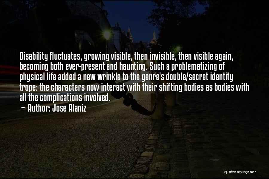 Superhero Life Quotes By Jose Alaniz