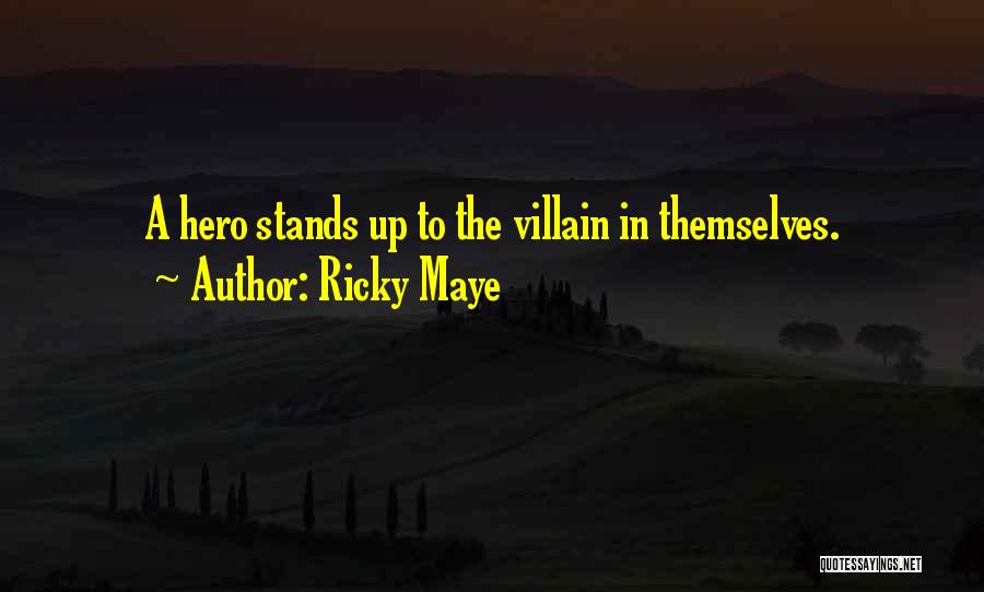 Superhero Life Quotes By Ricky Maye
