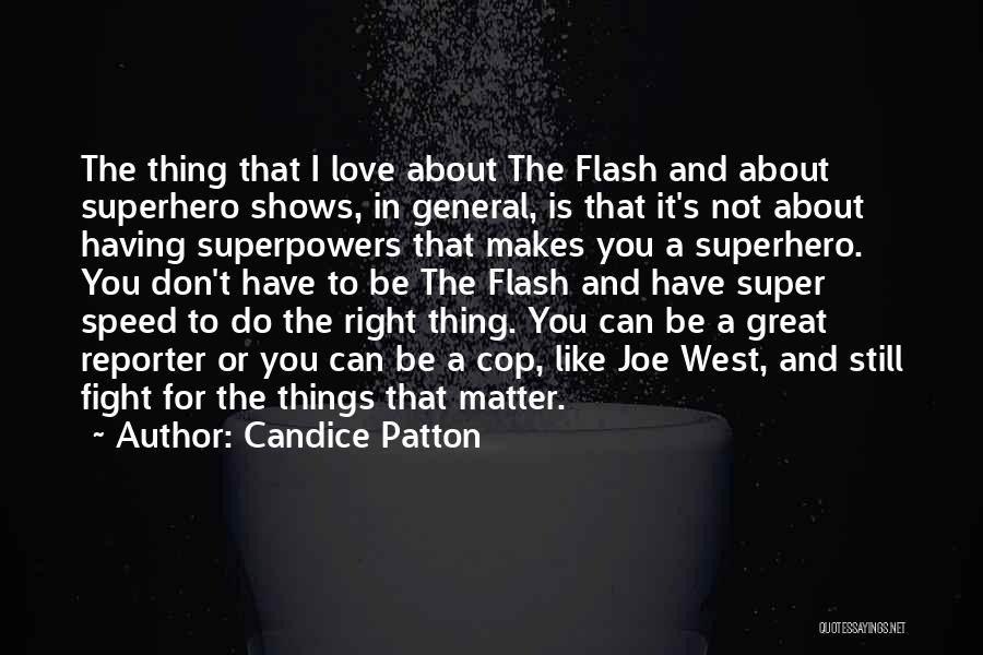 Superhero Love Quotes By Candice Patton