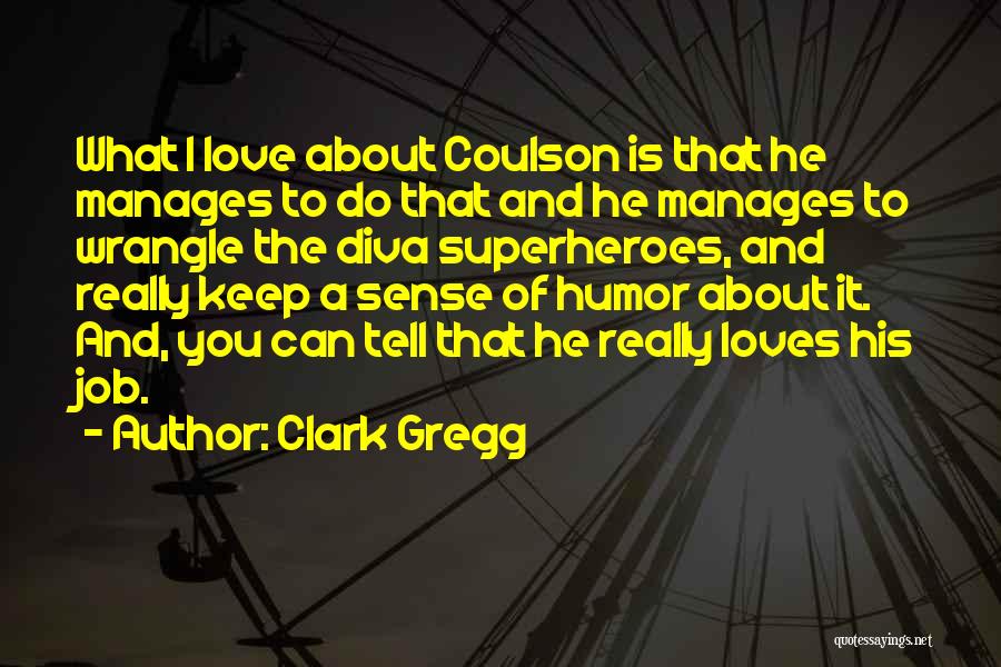 Superhero Love Quotes By Clark Gregg