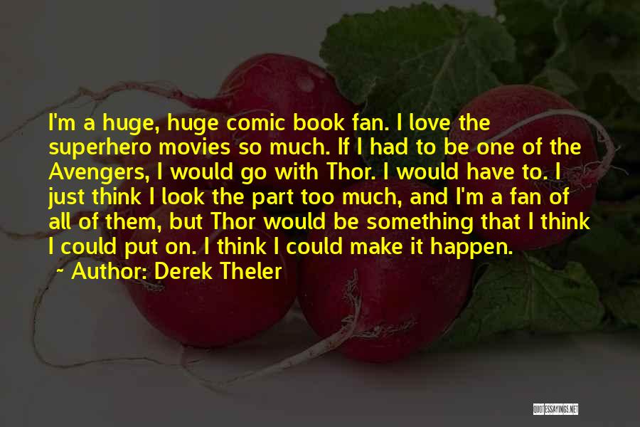 Superhero Love Quotes By Derek Theler