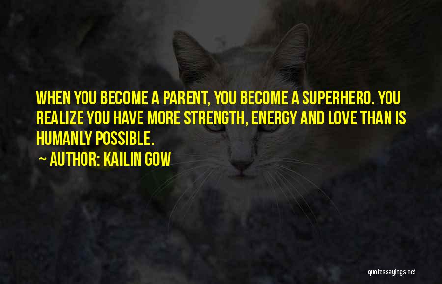 Superhero Love Quotes By Kailin Gow
